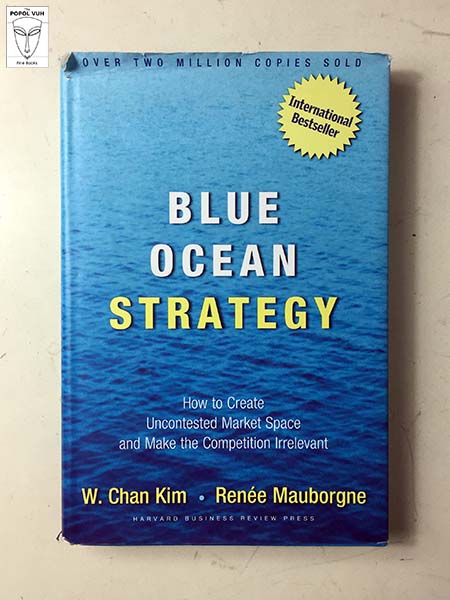 W. Chan Kim - Blue Ocean Strategy